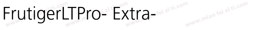FrutigerLTPro- Extra字体转换